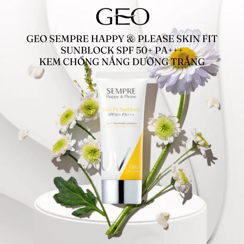 Kem chống nắng dưỡng trắng Geo Sempre Happy & Please Skin Fit Sunblock SPF 50+ PA+++