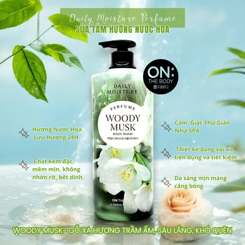 Sữa tắm hương nước hoa 24h ON:THE BODY DAILY MOISTURE PERFUME body wash WOODY MUSK SCENT 1100ml